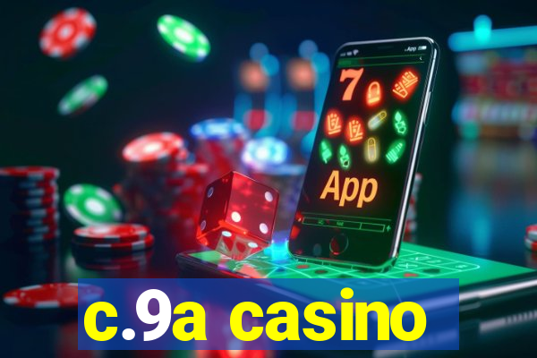 c.9a casino